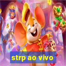 strp ao vivo